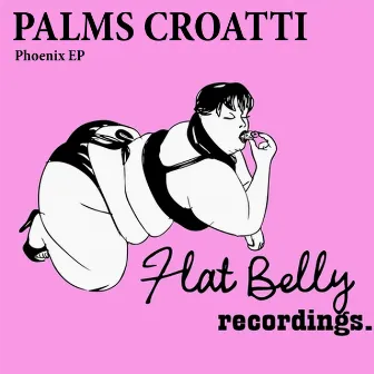 Phoenix EP by Palms Croatti