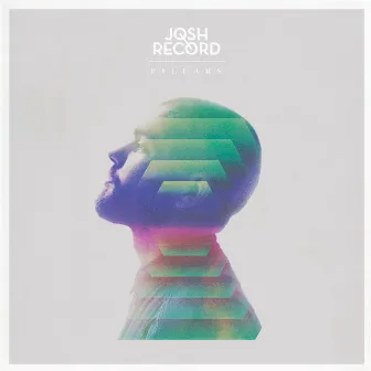 Pillars (Deluxe Version) by Josh Record