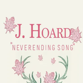 Neverending Song by J. Hoard