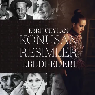 Konuşan Resimler / Ebedi Edebi by Ebru Ceylan