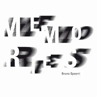 Memories by Bruno Spoerri