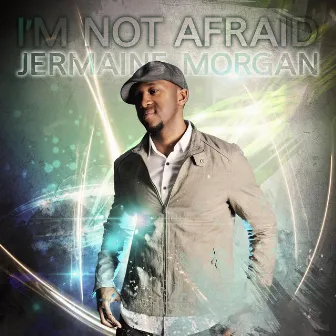 I'm Not Afraid - EP by Jermaine Morgan