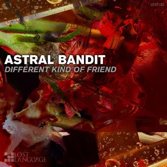 Different Kind Of Friend by Astral Bandit