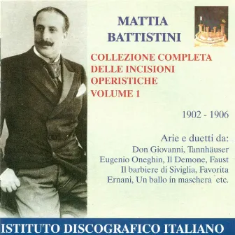 Opera Arias (Tenor): Battistini, Mattia - Mozart, W.A. / Wagner, R. / Tchaikovsky, P.I. (Complete Opera Highlights Collection, Vol. 1) (1902-1906) by Mattia Battistini