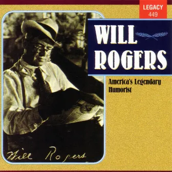 Will Rogers - America's Legendary Humorist by Will Rogers