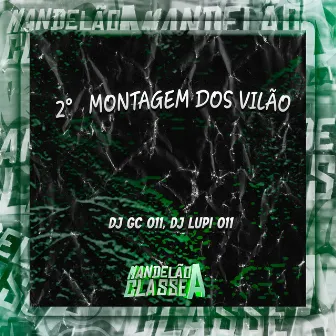 2° Montagem dos Vilão by DJ LUPI 011