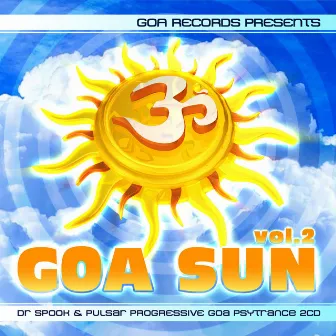 Goa Sun, Vol. 2 Best of Progressive Goa Trance, Acid Techno, Psychedelic Trance by Pulsar