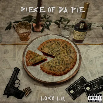 Piece of da Pie by Loco Lik