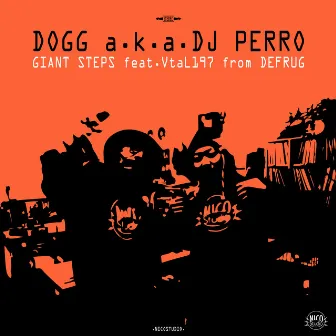 GIANT STEPS by DOGG a.k.a. DJ PERRO