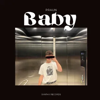 Baby by PRAUN