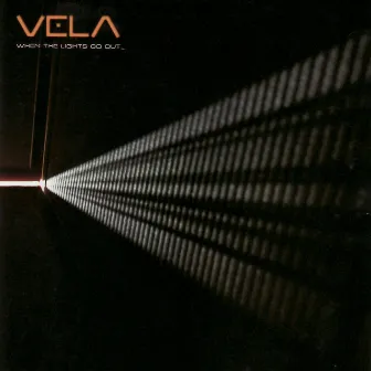 When the Lights Go Out by Vela