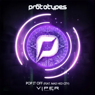 Pop It Off by The Prototypes