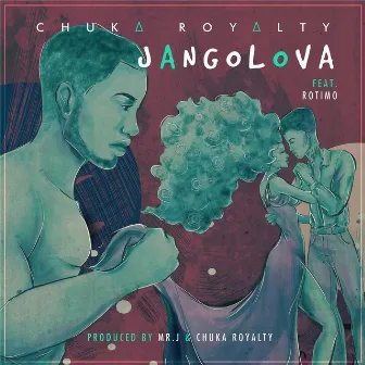 Jangolova (feat. Rotimo) by Chuka Royalty