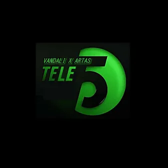 Tele 5 by Vandali