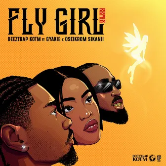 Fly Girl (feat. Oseikrom Sikanii) [Remix] by Beeztrap KOTM