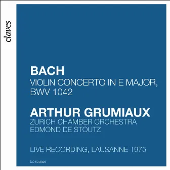 Bach: Concerto in E Major BWV 1042 (Live Recording, Lausanne 1975) by Arthur Grumiaux