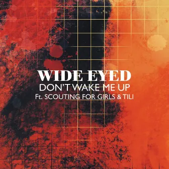 Don't Wake Me Up (feat. Scouting For Girls & TILI) by TILI