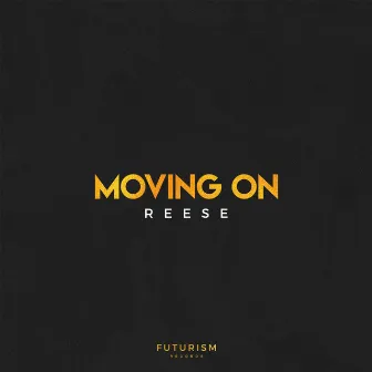 Moving On by REESE