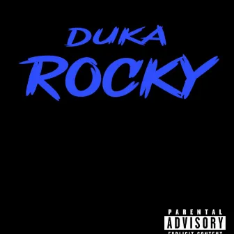 ROCKY by Duka