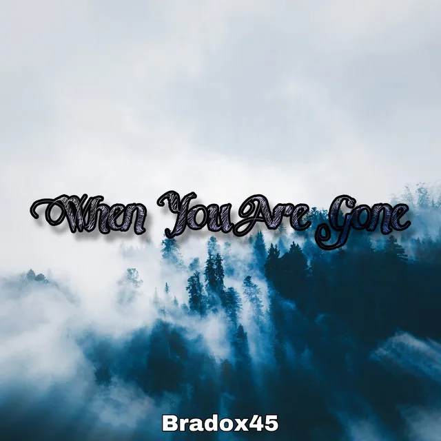 When You Are Gone