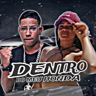 Dentro do Meu Honda by MC Charminho