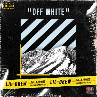 Off White by LiL Drew