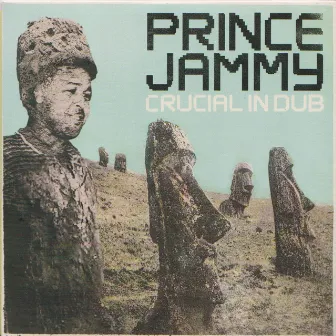 Crucial In Dub by Prince Jammy