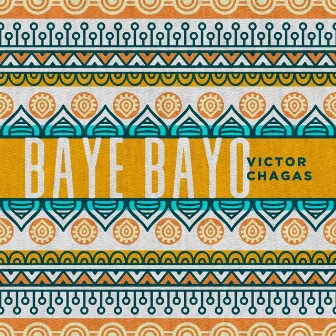 Baye Bayo by Victor Chagas