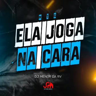 ELA JOGA NA CARA by DJ MENOR DA RV