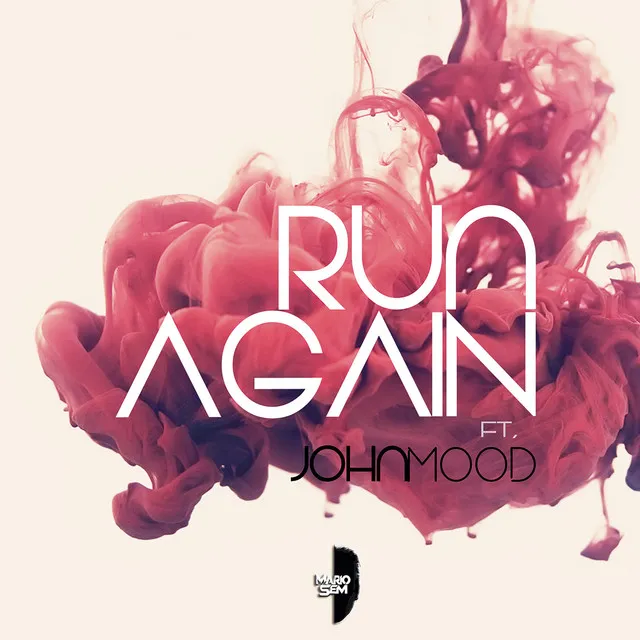 Run Again (feat. John Mood)