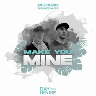 Make You Mine by REZarin