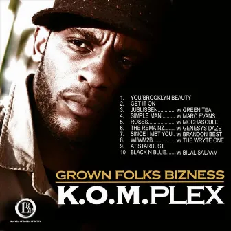 Grown Folks Bizness by Komplex