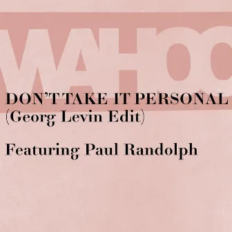 Don't Take It Personal (Georg Levin Edit) by Georg Levin