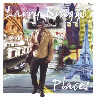 Places by Larry Braggs