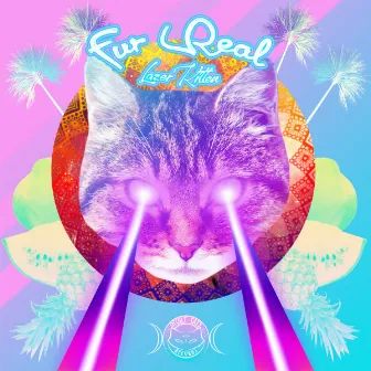 Fur Real by Lazer Kitten