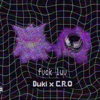 Fvck Luv by C.R.O