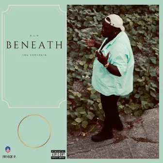 Beneath The Concrete by 3.A.M