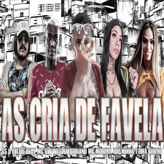 As Cria de Favela (feat. Mc Morena & Mc Gw)