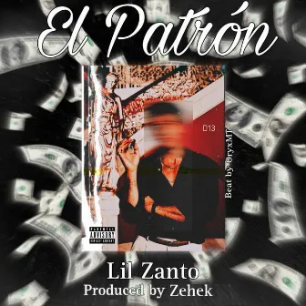 EL PATRON by Lil Zanto