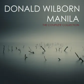 Manila (The Complete Collection) by Donald Wilborn