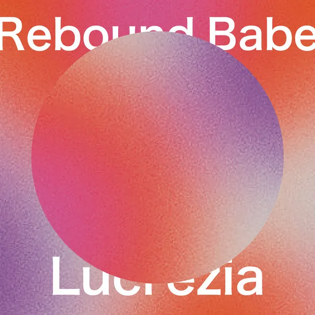 Rebound Babe (feat. Lucrezia)