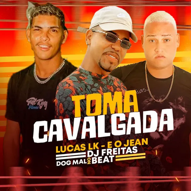 Toma Cavalgada (feat. Dogmal No Beat)