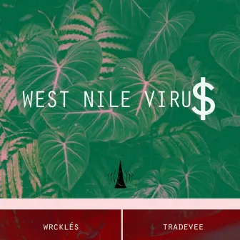 West Nile Viru$ by Wrcklés