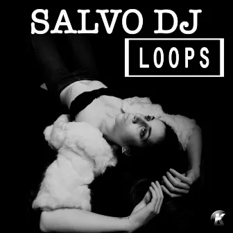 Loops by Salvo D.j.