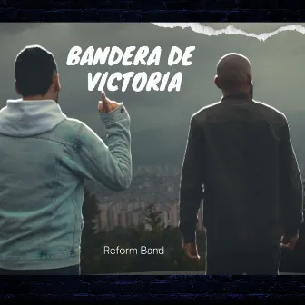 Bandera de Victoria by Reform Band