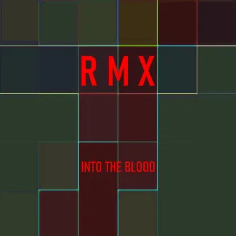 Rmx by Into the Blood