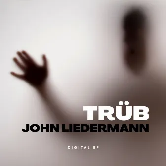 Trüb by John Liedermann