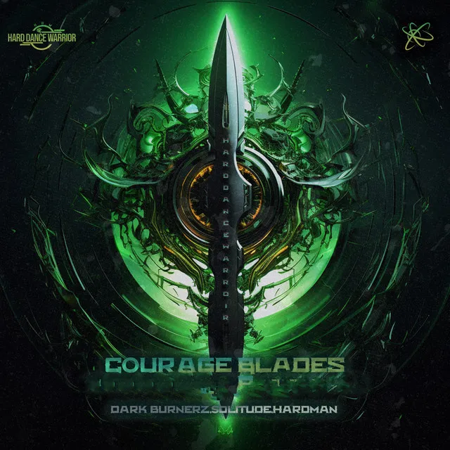 Courage Blades - Hard Dance Warrior 1.0 Anthem