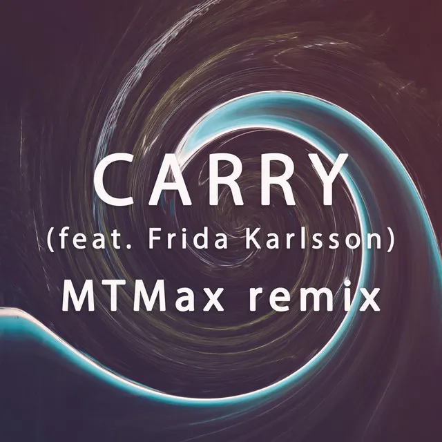 CARRY - MTMax Remix