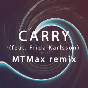 CARRY (MTMax Remix) by MTMax